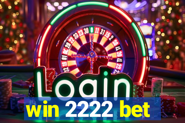 win 2222 bet